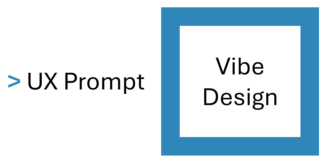 UX Prompts for Vibe Design